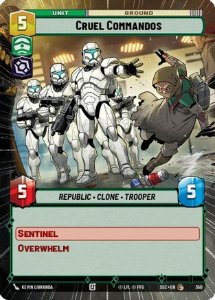Cruel Commandos (Hyperspace) (350) [Secrets of Power] Star Wars: Unlimited Single Disney