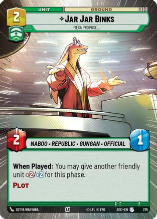 Jar Jar Binks - Mesa Propose (Hyperspace) (375) [Secrets of Power] Star Wars: Unlimited Single Disney