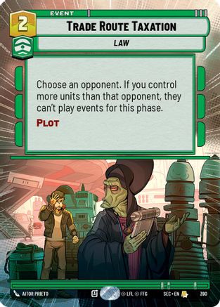 Trade Route Taxation (Hyperspace) (390) [Secrets of Power] Star Wars: Unlimited Single Disney
