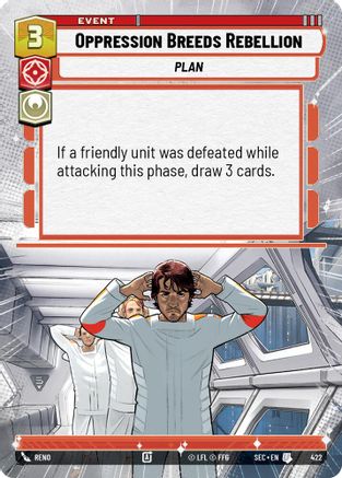 Oppression Breeds Rebellion (Hyperspace) (422) [Secrets of Power] Star Wars: Unlimited Single Disney
