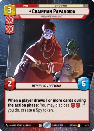 Chairman Papanoida - Undaunted Diplomat (Hyperspace) (423) [Secrets of Power] Star Wars: Unlimited Single Disney