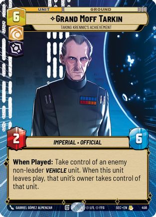 Grand Moff Tarkin - Taking Krennic's Achievement (Hyperspace) (456) [Secrets of Power] Star Wars: Unlimited Single Disney