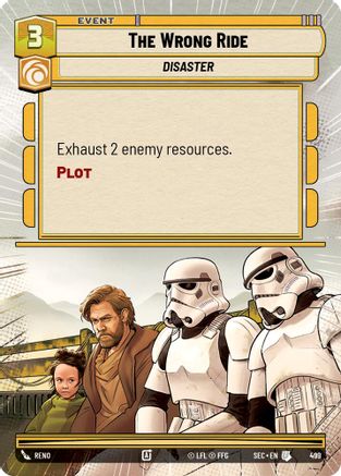The Wrong Ride (Hyperspace) (499) [Secrets of Power] Star Wars: Unlimited Single Disney
