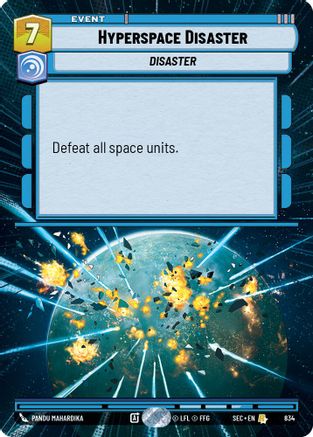 Hyperspace Disaster (Hyperspace Foil) (834) [Secrets of Power] Foil Star Wars: Unlimited Single Disney