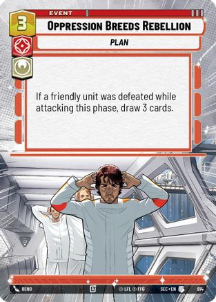 Oppression Breeds Rebellion (Hyperspace Foil) (914) [Secrets of Power] Foil Star Wars: Unlimited Single Disney