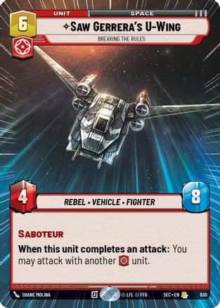 Saw Gerrera's U-Wing - Breaking the Rules (Hyperspace Foil) (930) [Secrets of Power] Foil Star Wars: Unlimited Single Disney