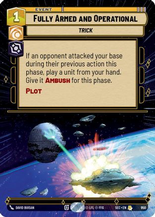 Fully Armed and Operational (Hyperspace Foil) (950) [Secrets of Power] Foil Star Wars: Unlimited Single Disney