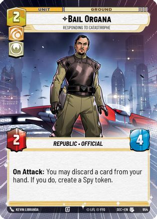 Bail Organa - Responding to Catastrophe (Hyperspace Foil) (954) [Secrets of Power] Foil Star Wars: Unlimited Single Disney