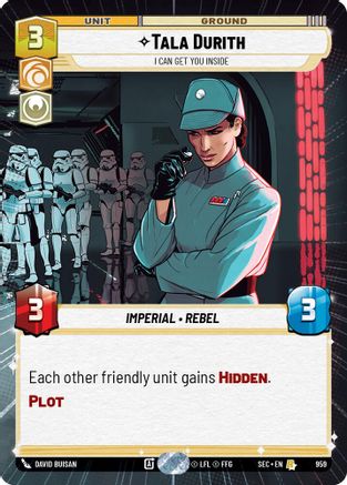 Tala Durith - I Can Get You Inside (Hyperspace Foil) (959) [Secrets of Power] Foil Star Wars: Unlimited Single Disney