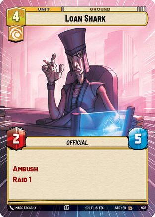 Loan Shark (Hyperspace Foil) (978) [Secrets of Power] Foil Star Wars: Unlimited Single Disney