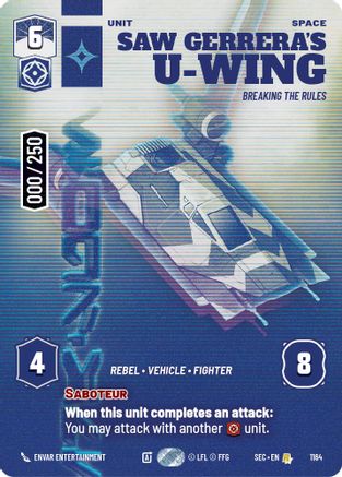 Saw Gerrera's U-Wing - Breaking the Rules (Serialized) (1164) [Secrets of Power] Foil Star Wars: Unlimited Single Disney