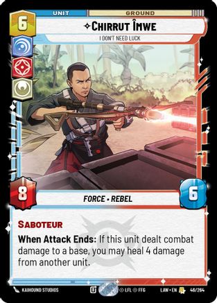 Chirrut Îmwe - I Don't Need Luck (46/264) [A Lawless Time] Star Wars: Unlimited Single Disney