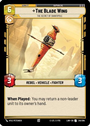 The Blade Wing - The Secret of Shantipole (241/264) [A Lawless Time] Star Wars: Unlimited Single Disney
