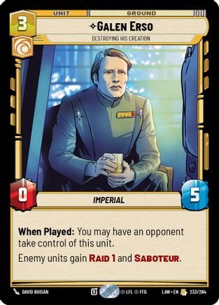 Galen Erso - Destroying His Creation (233/264) [A Lawless Time] Star Wars: Unlimited Single Disney