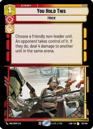 You Hold This (85/264) [A Lawless Time] Star Wars: Unlimited Single Disney