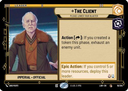 The Client - Please Lower Your Blaster (16/264) [A Lawless Time] Star Wars: Unlimited Single Disney