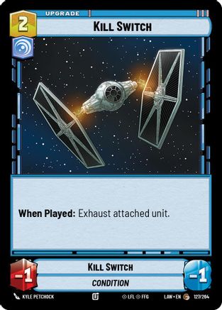 Kill Switch (127/264) [A Lawless Time] Star Wars: Unlimited Single Disney