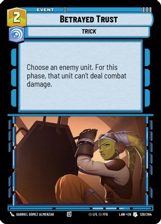 Betrayed Trust (130/264) [A Lawless Time] Star Wars: Unlimited Single Disney