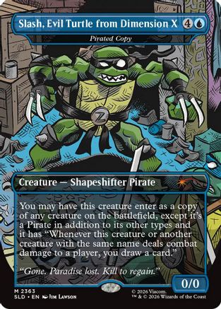 Slash, Evil Turtle from Dimension X - Pirated Copy (SLD-2363) [Secret Lair] Drop Series Foil MTG Single Wizards of the Coast