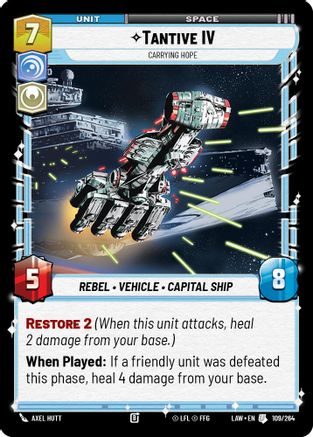 Tantive IV - Carrying Hope (109/264) [A Lawless Time] Star Wars: Unlimited Single Disney