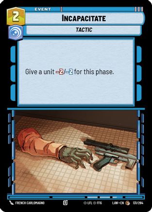 Incapacitate (131/264) [A Lawless Time] Star Wars: Unlimited Single Disney