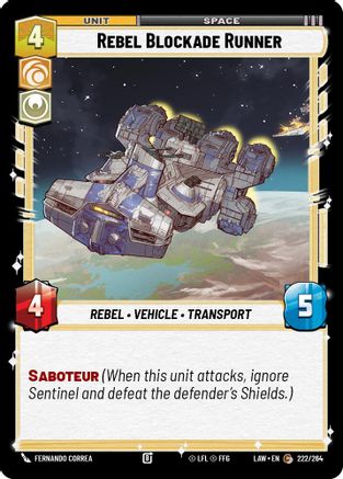 Rebel Blockade Runner (222/264) [A Lawless Time] Star Wars: Unlimited Single Disney