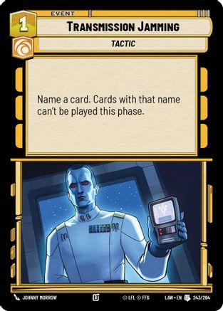 Transmission Jamming (243/264) [A Lawless Time] Star Wars: Unlimited Single Disney
