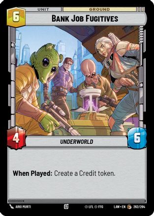 Bank Job Fugitives (262/264) [A Lawless Time] Star Wars: Unlimited Single Disney