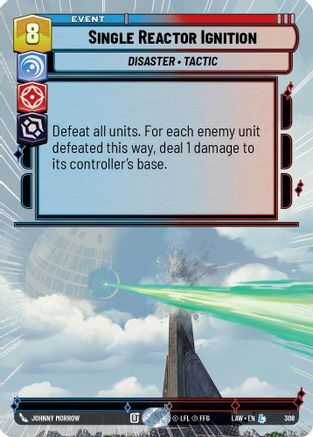 Single Reactor Ignition (Hyperspace) (308) [A Lawless Time] Star Wars: Unlimited Single Disney