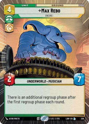Max Rebo - Encore! (Hyperspace) (336) [A Lawless Time] Star Wars: Unlimited Single Disney