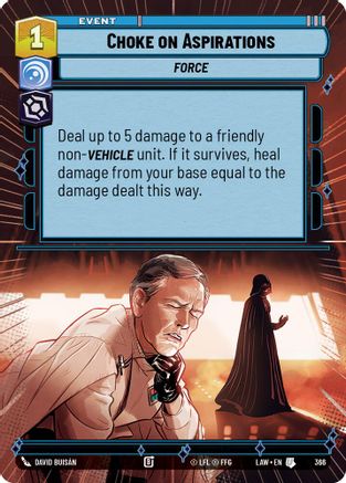 Choke on Aspirations (Hyperspace) (366) [A Lawless Time] Star Wars: Unlimited Single Disney
