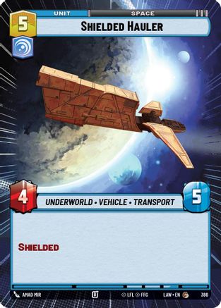 Shielded Hauler (Hyperspace) (386) [A Lawless Time] Star Wars: Unlimited Single Disney