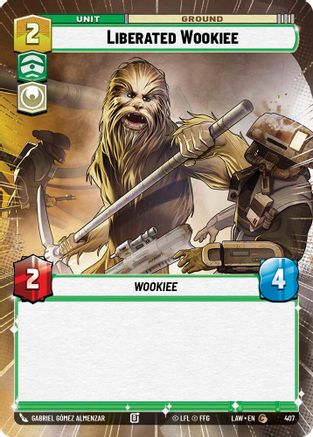 Liberated Wookie (Hyperspace) (407) [A Lawless Time] Star Wars: Unlimited Single Disney