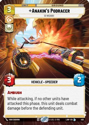 Anakin's Podracer - So Wizard! (Hyperspace) (483) [A Lawless Time] Star Wars: Unlimited Single Disney