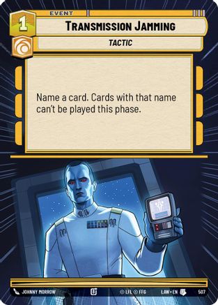 Transmission Jamming (Hyperspace) (507) [A Lawless Time] Star Wars: Unlimited Single Disney