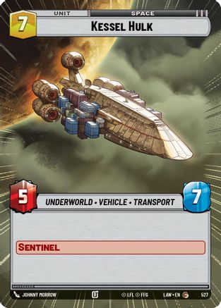 Kessel Hulk (Hyperspace) (527) [A Lawless Time] Star Wars: Unlimited Single Disney