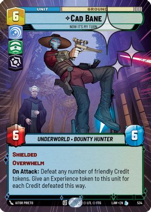 Cad Bane - Now It's My Turn (Hyperspace Foil) (534) [A Lawless Time] Foil Star Wars: Unlimited Single Disney