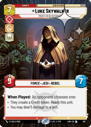 Luke Skywalker - Profit or Be Destroyed (Hyperspace Foil) (582) [A Lawless Time] Foil Star Wars: Unlimited Single Disney