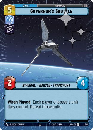 Governor's Shuttle (Hyperspace Foil) (601) [A Lawless Time] Foil Star Wars: Unlimited Single Disney
