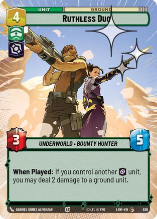 Ruthless Duo (Hyperspace Foil) (639) [A Lawless Time] Foil Star Wars: Unlimited Single Disney