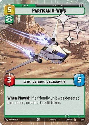 Partisan U-Wing (Hyperspace Foil) (663) [A Lawless Time] Foil Star Wars: Unlimited Single Disney