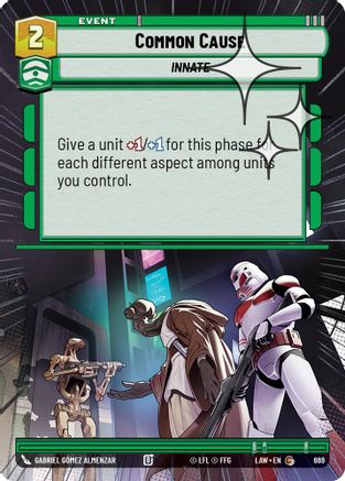 Common Cause (Hyperspace Foil) (669) [A Lawless Time] Foil Star Wars: Unlimited Single Disney