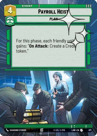 Payroll Heist (Hyperspace Foil) (671) [A Lawless Time] Foil Star Wars: Unlimited Single Disney