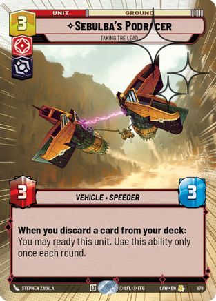 Sebulba's Podracer - Taking the Lead (Hyperspace Foil) (678) [A Lawless Time] Foil Star Wars: Unlimited Single Disney