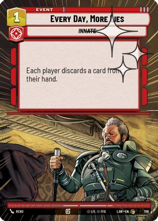 Every Day, More Lies (Hyperspace Foil) (706) [A Lawless Time] Foil Star Wars: Unlimited Single Disney
