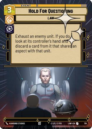 Hold for Questioning (Hyperspace Foil) (719) [A Lawless Time] Foil Star Wars: Unlimited Single Disney