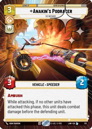 Anakin's Podracer - So Wizard! (Hyperspace Foil) (721) [A Lawless Time] Foil Star Wars: Unlimited Single Disney