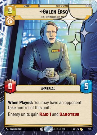 Galen Erso - Destroying His Creation (Hyperspace Foil) (735) [A Lawless Time] Foil Star Wars: Unlimited Single Disney