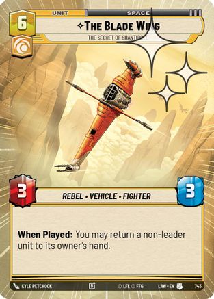 The Blade Wing - The Secret of Shantipole (Hyperspace Foil) (743) [A Lawless Time] Foil Star Wars: Unlimited Single Disney