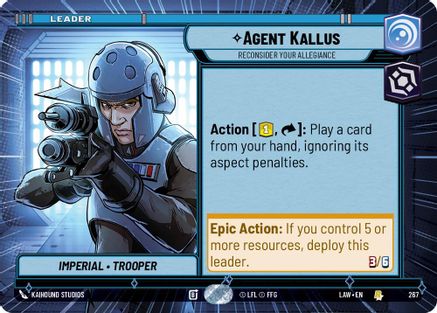 Agent Kallus - Reconsider Your Allegiance (Hyperspace) (267) [A Lawless Time] Star Wars: Unlimited Single Disney